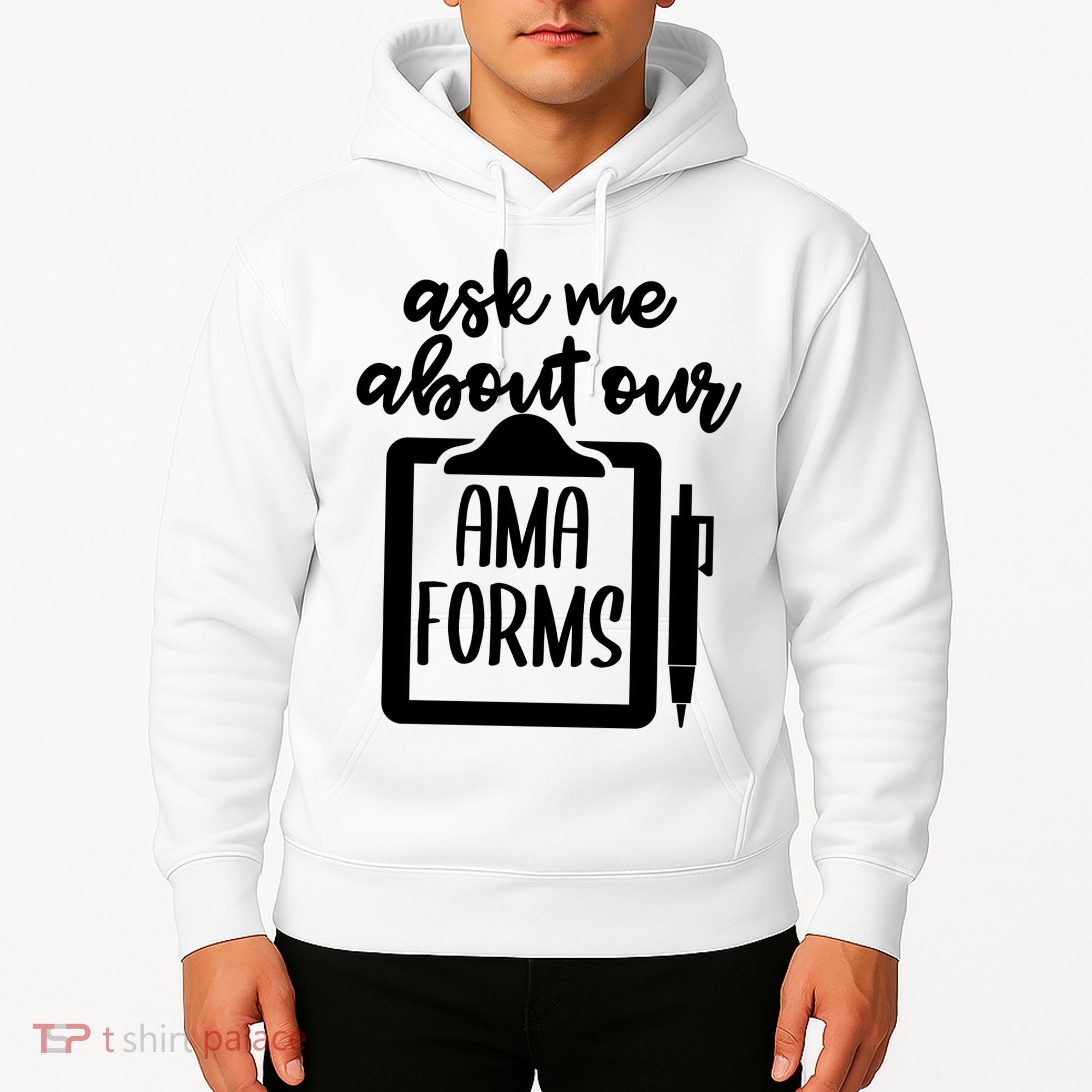 Nurse Ask Me About Ama Forms Hoodie