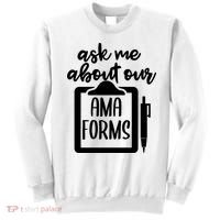Nurse Ask Me About Ama Forms Sweatshirt thumb 0