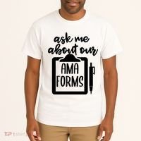 Nurse Ask Me About Ama Forms Tall T-Shirt thumb 2