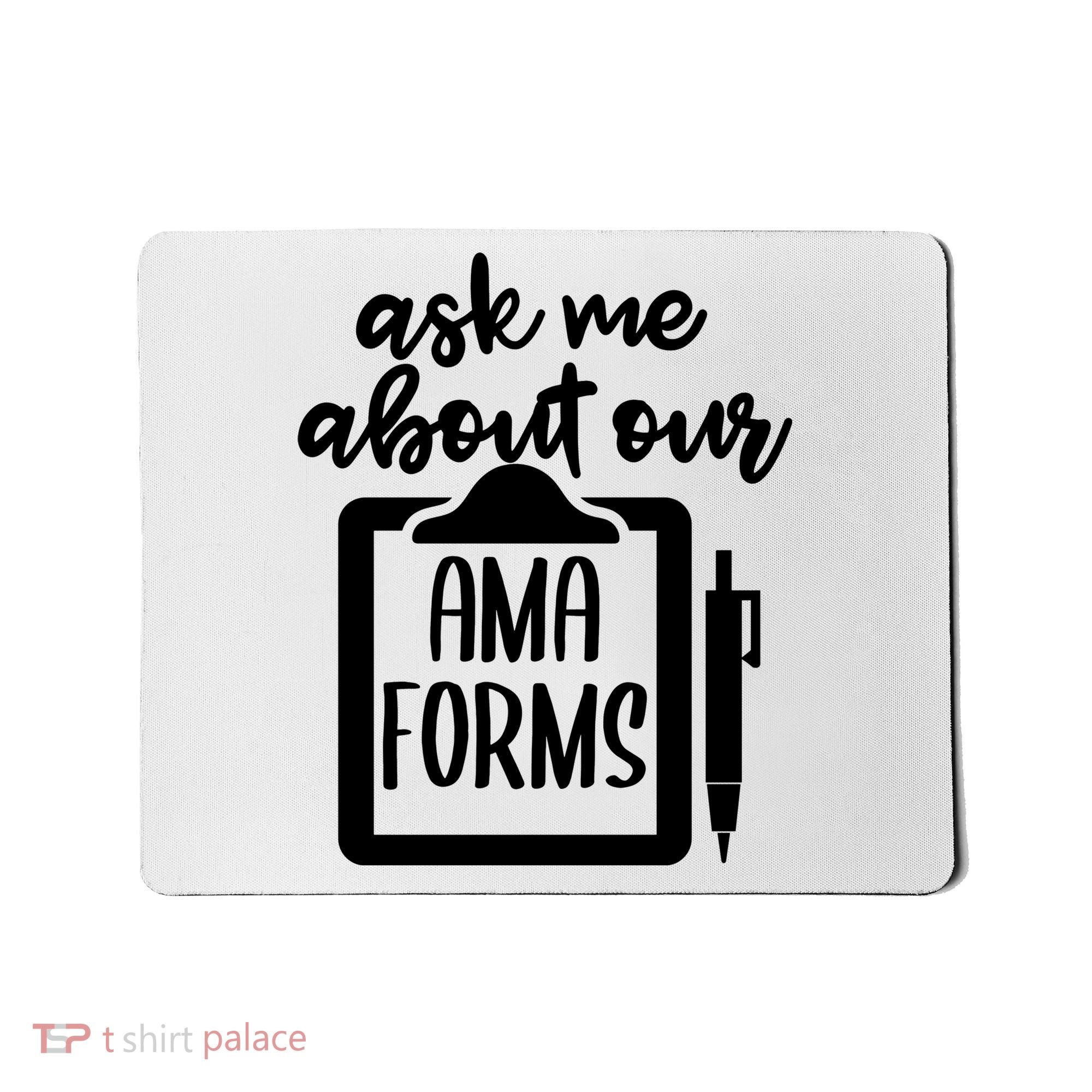 Nurse Ask Me About Ama Forms Mousepad