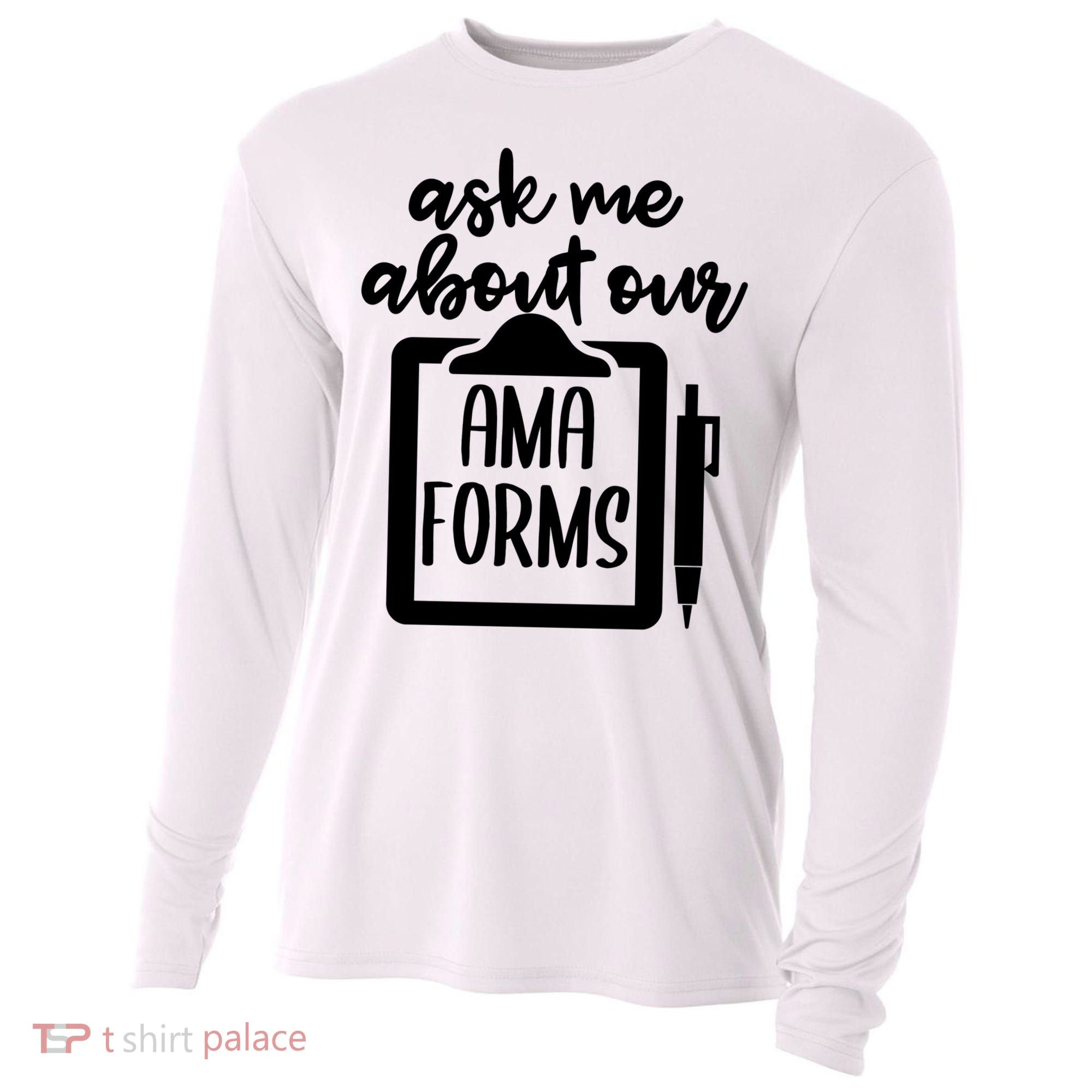 Nurse Ask Me About Ama Forms Cooling Performance Long Sleeve Crew