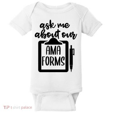 Nurse Ask Me About Ama Forms Baby Bodysuit