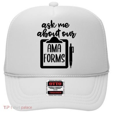 Nurse Ask Me About Ama Forms Hat