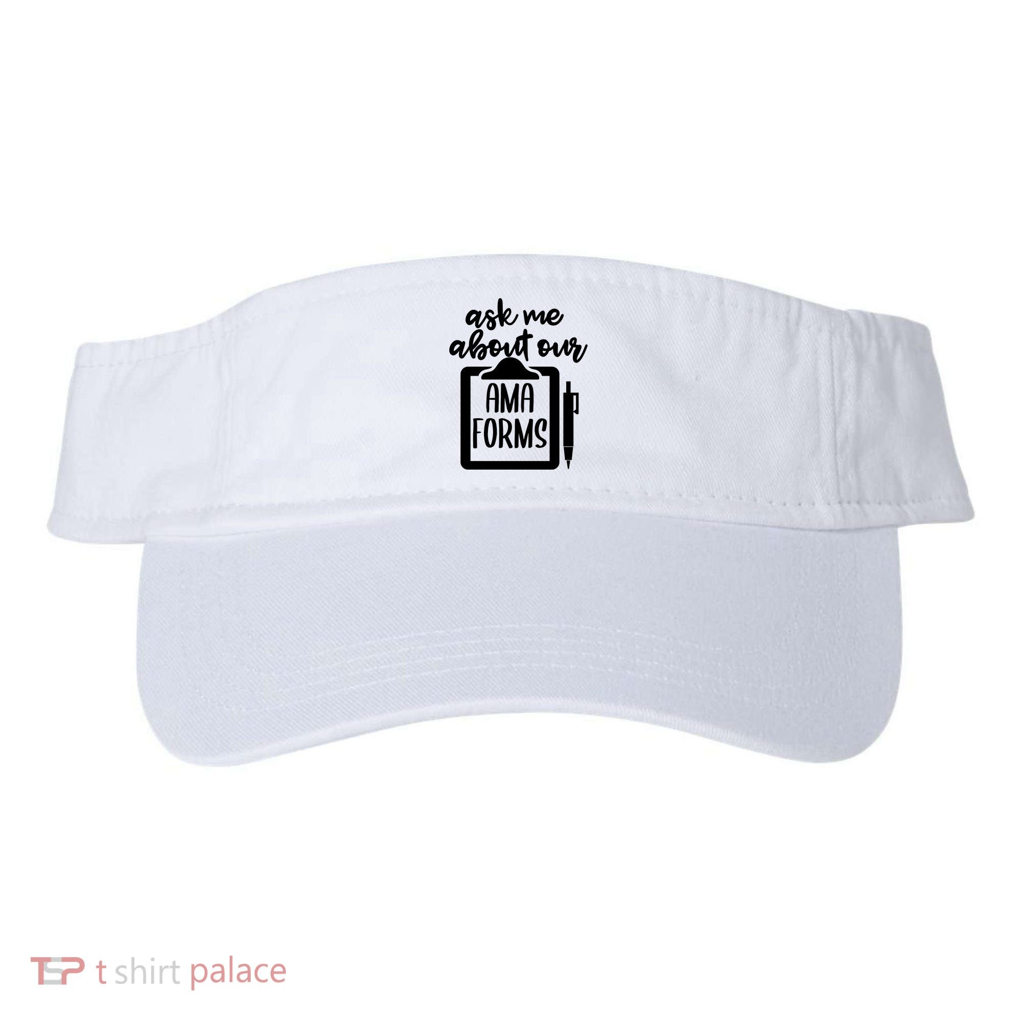 Nurse Ask Me About Ama Forms Visor