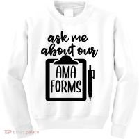 Nurse Ask Me About Ama Forms Kids Sweatshirt thumb 0