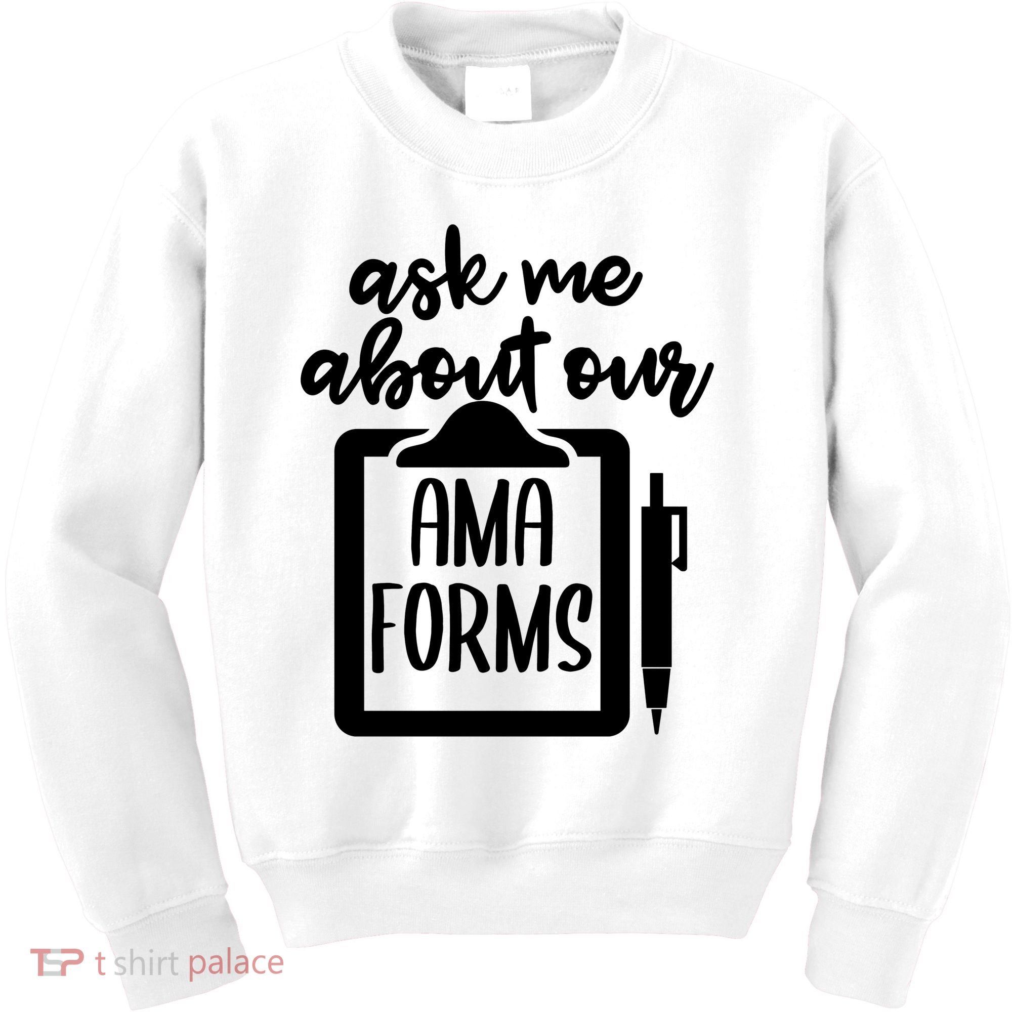 Nurse Ask Me About Ama Forms Kids Sweatshirt