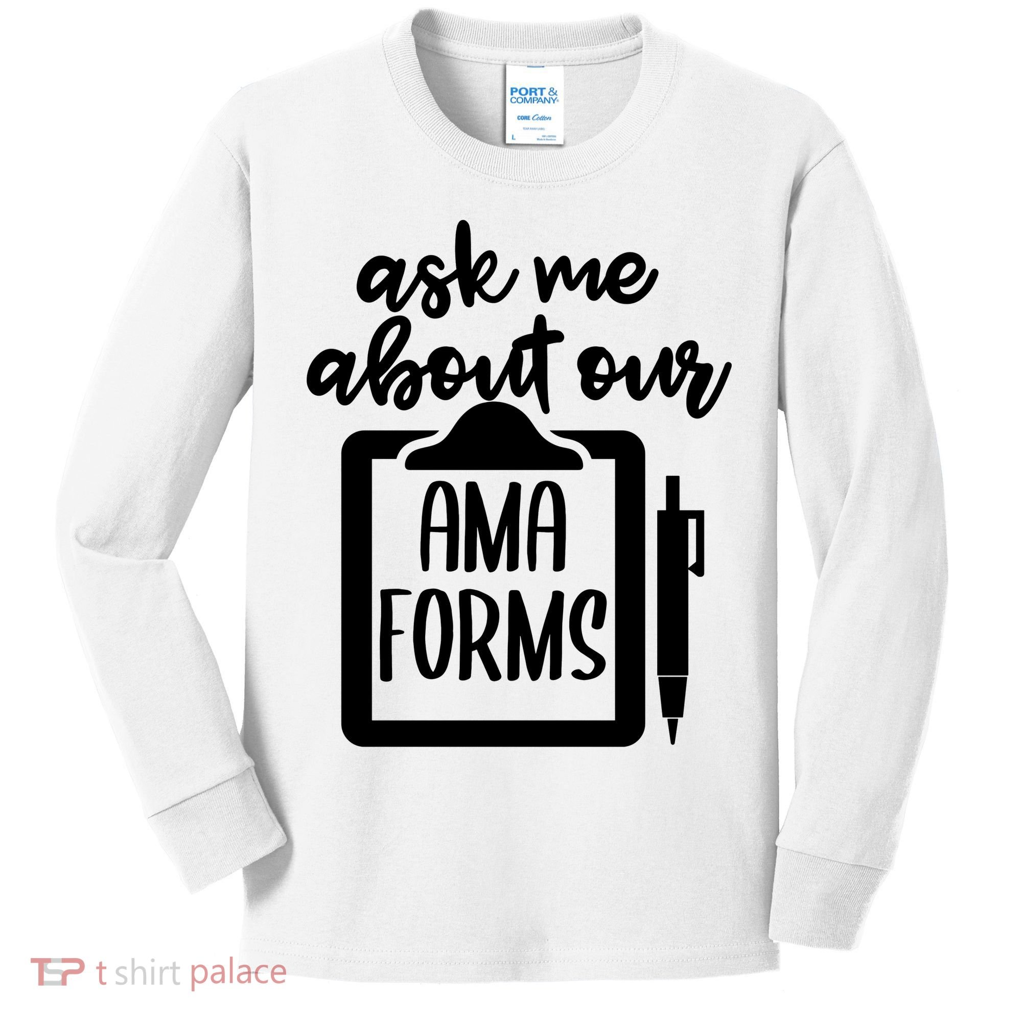 Nurse Ask Me About Ama Forms Kids Long Sleeve Shirt