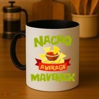 NACHO AVERAGE MAVERICK Funny Birthday Personalized Name Gift Coffee Mug thumb 4