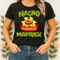 NACHO AVERAGE MAVERICK Funny Birthday Personalized Name Gift Women's T-Shirt thumb 2