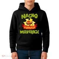 NACHO AVERAGE MAVERICK Funny Birthday Personalized Name Gift Kids Hoodie thumb 4