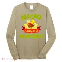 NACHO AVERAGE MAVERICK Funny Birthday Personalized Name Gift Long Sleeve Shirt thumb 0
