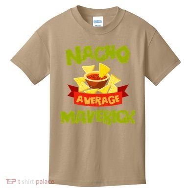 NACHO AVERAGE MAVERICK Funny Birthday Personalized Name Gift Kids T-Shirt