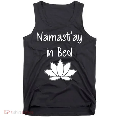 Namastay In Bed Tank Top