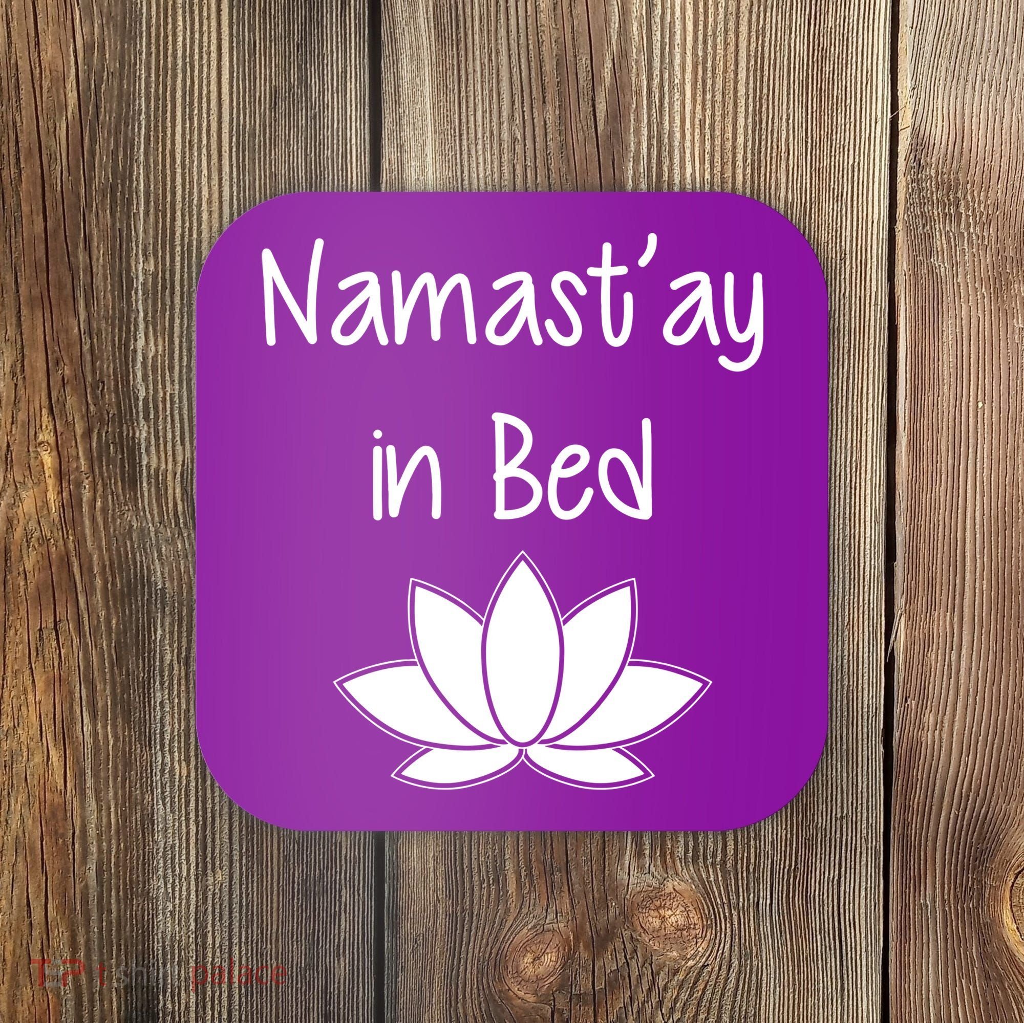 Namastay In Bed Coaster