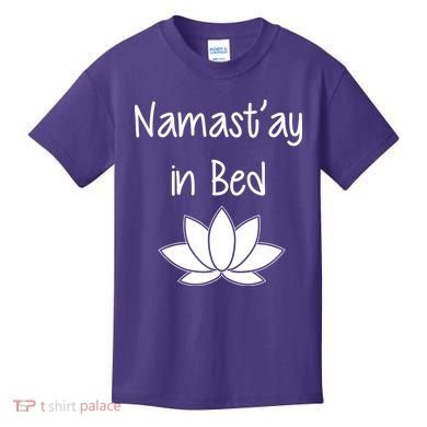 Namastay In Bed Kids T-Shirt