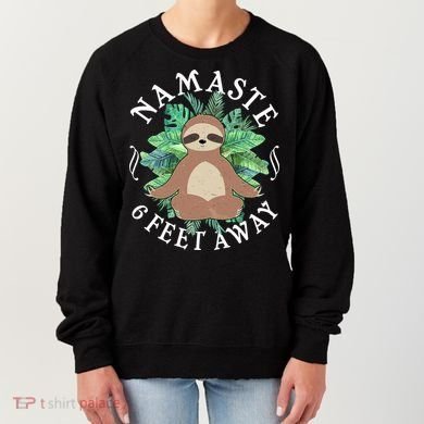 Namaste 6 Feet Away Meditating Sloth Women's Sweatshirt