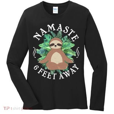 Namaste 6 Feet Away Meditating Sloth Women's Long Sleeve Shirt