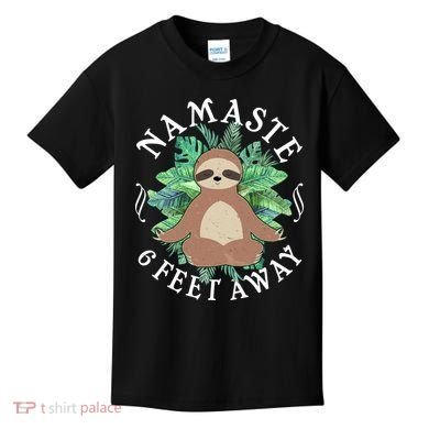 Namaste 6 Feet Away Meditating Sloth Kids T-Shirt