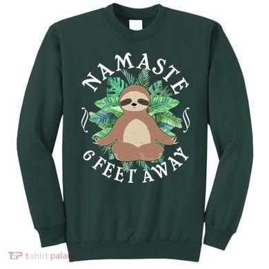 Namaste 6 Feet Away Meditating Sloth Sweatshirt