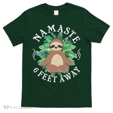 Namaste 6 Feet Away Meditating Sloth T-Shirt