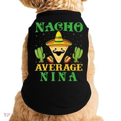 Nacho Average Nina Mexican Cinco De Mayo Doggie Tank