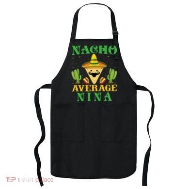 Nacho Average Nina Mexican Cinco De Mayo Apron
