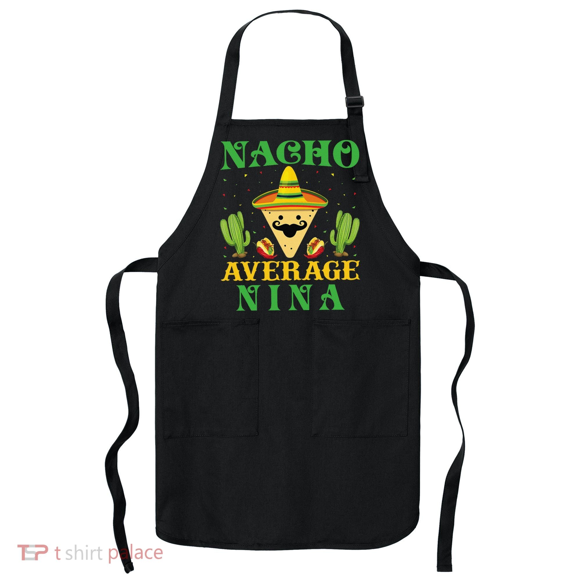 Nacho Average Nina Mexican Cinco De Mayo Apron