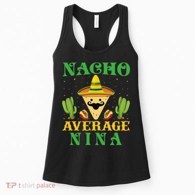 Nacho Average Nina Mexican Cinco De Mayo Women's Tank Top