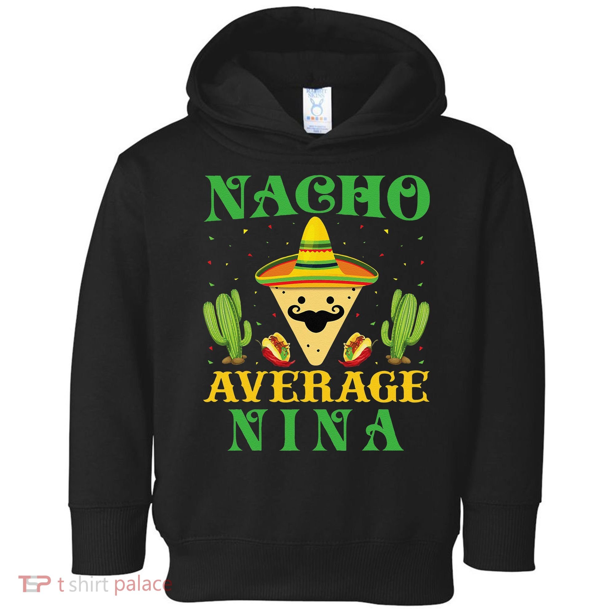 Nacho Average Nina Mexican Cinco De Mayo Toddler Hoodie