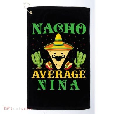 Nacho Average Nina Mexican Cinco De Mayo Golf Towel