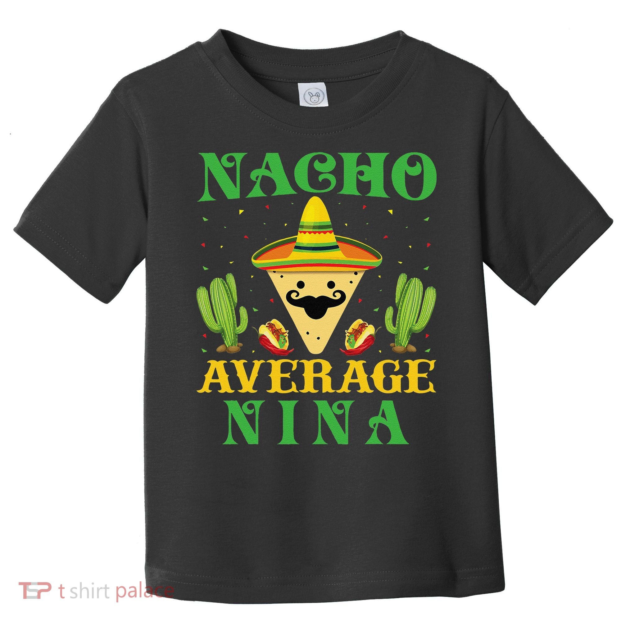 Nacho Average Nina Mexican Cinco De Mayo Toddler T-Shirt