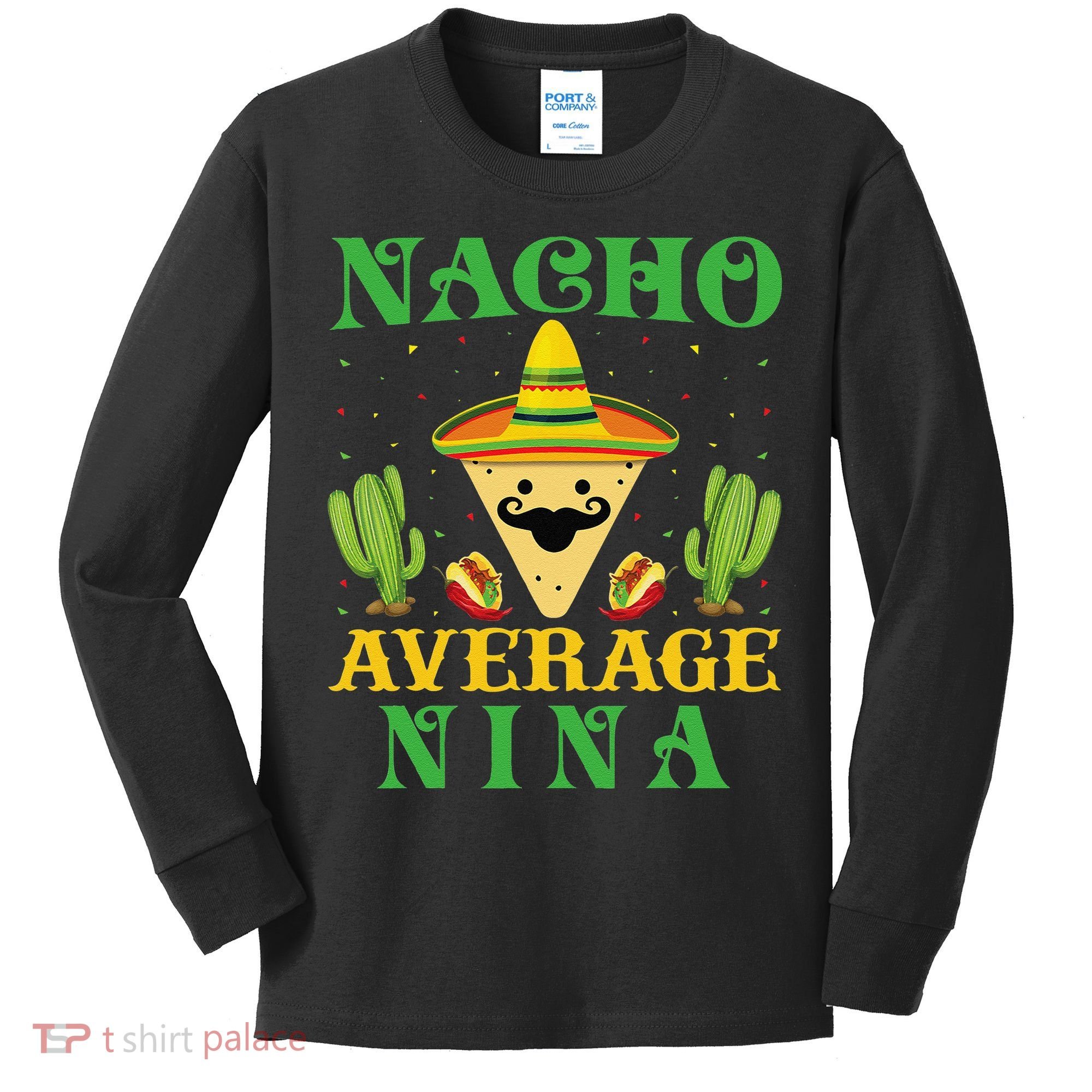 Nacho Average Nina Mexican Cinco De Mayo Kids Long Sleeve Shirt