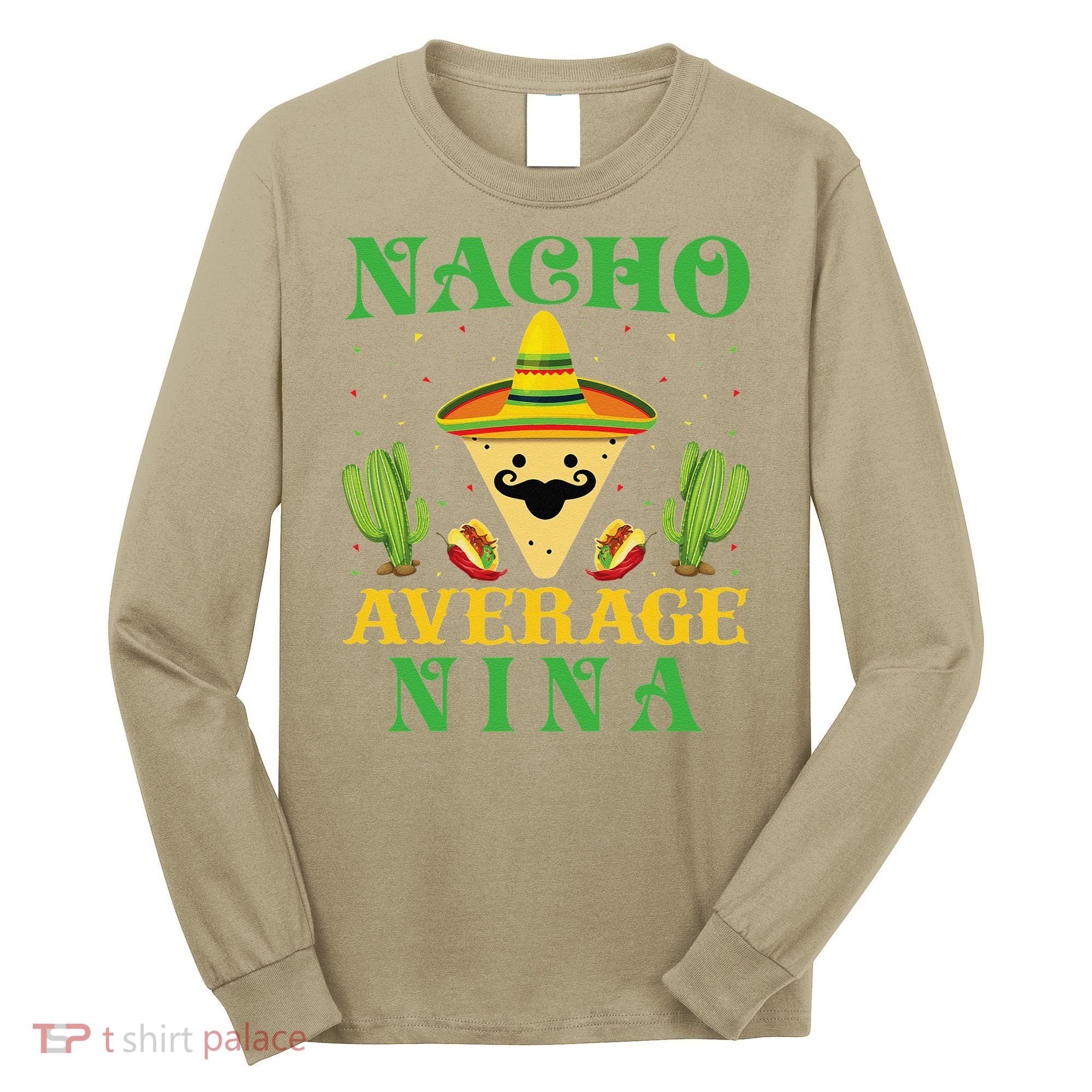 Nacho Average Nina Mexican Cinco De Mayo Long Sleeve Shirt