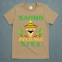 Nacho Average Nina Mexican Cinco De Mayo T-Shirt thumb 5