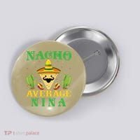 Nacho Average Nina Mexican Cinco De Mayo Button thumb 0