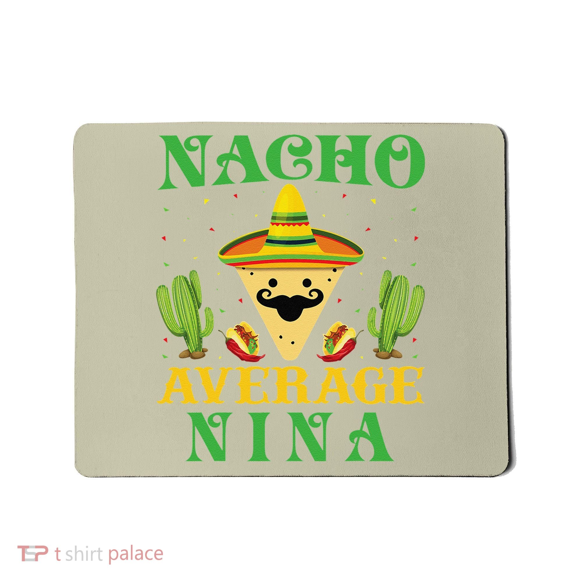 Nacho Average Nina Mexican Cinco De Mayo Mousepad