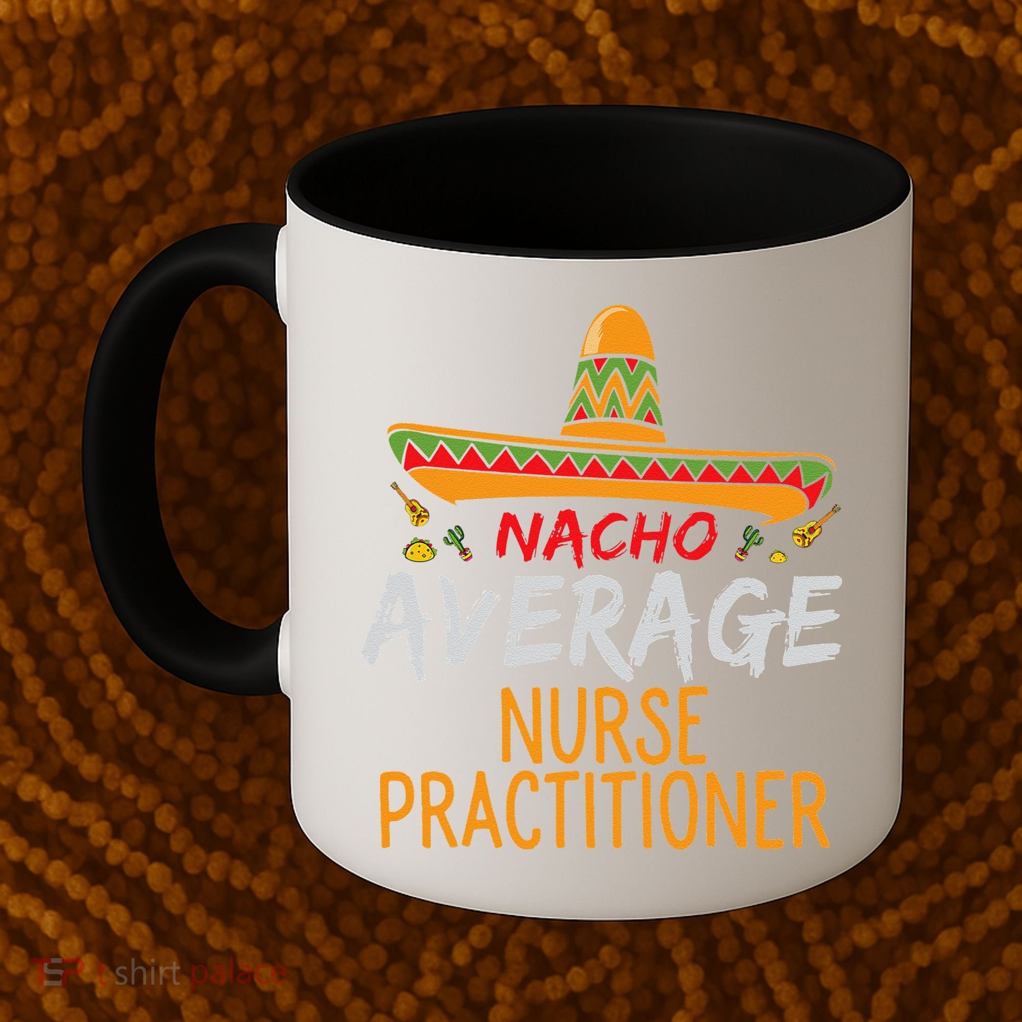 Nacho Average Nurse Practitioner Cinco De Mayo Matching Coffee Mug