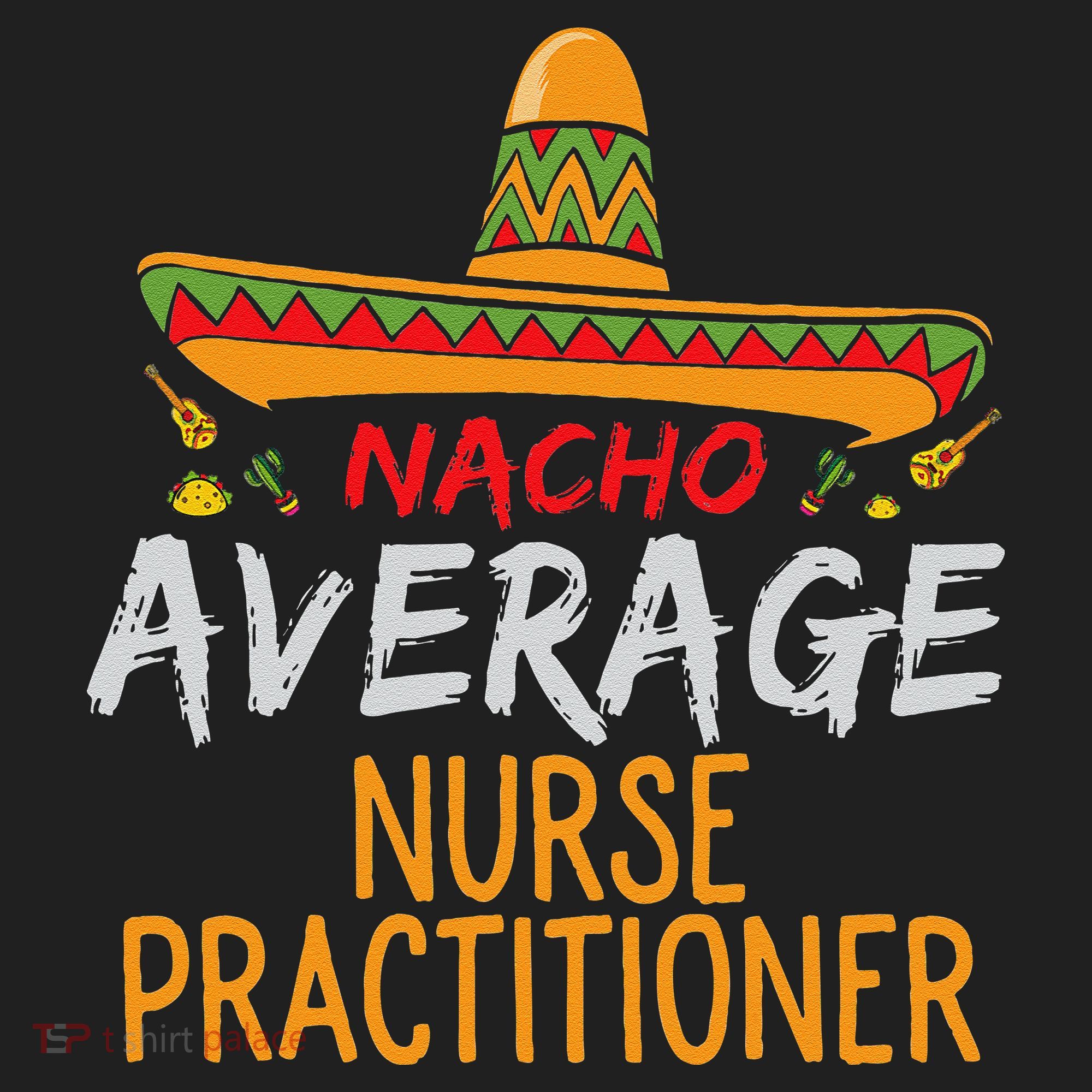 Nacho Average Nurse Practitioner Cinco De Mayo Matching Tumbler