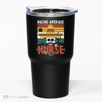Nacho Average Nurse Funny Cinco De Mayo Nursing Fiesta Tumbler thumb 0