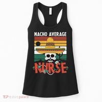 Nacho Average Nurse Funny Cinco De Mayo Nursing Fiesta Women's Tank Top thumb 0