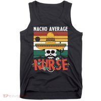 Nacho Average Nurse Funny Cinco De Mayo Nursing Fiesta Tank Top thumb 0