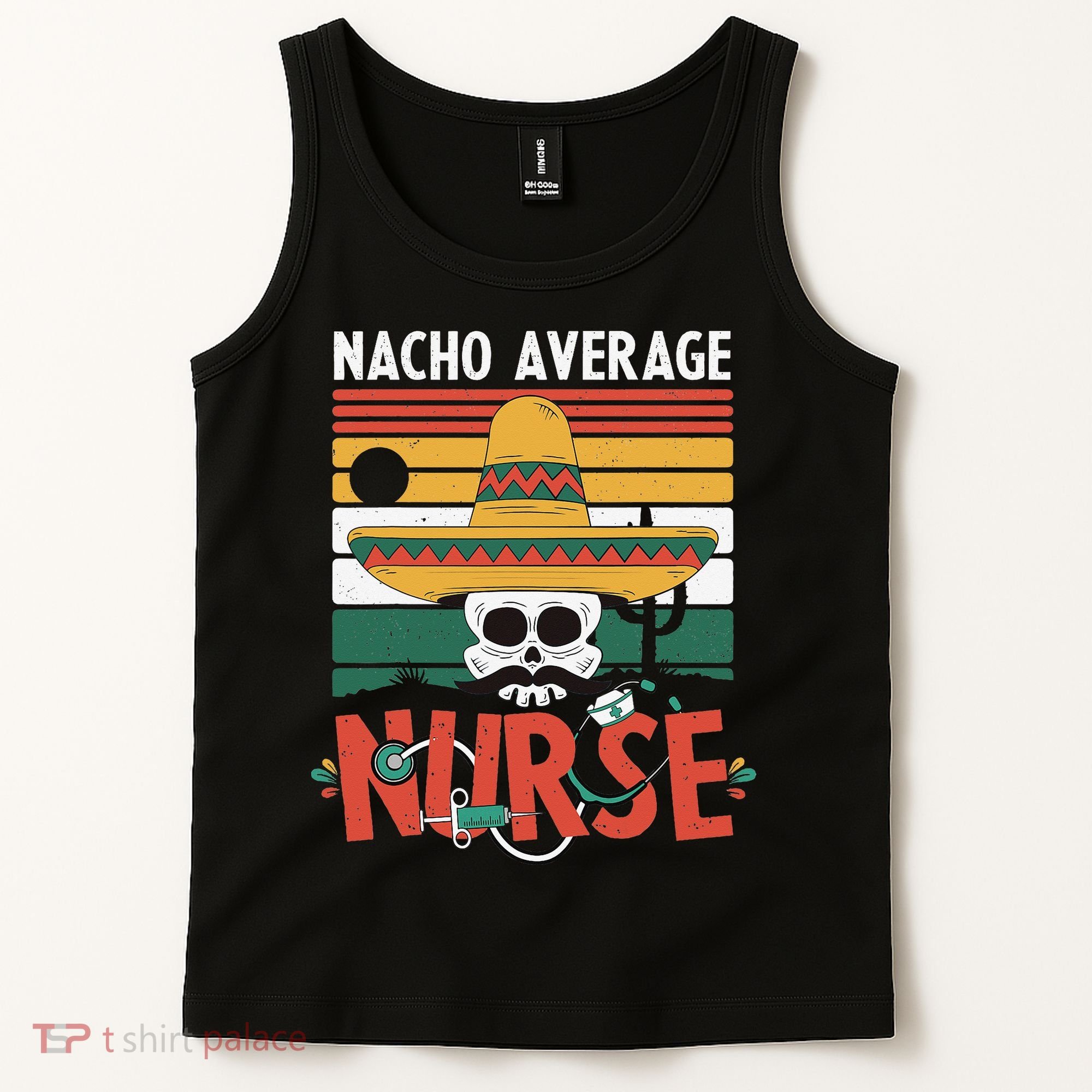 Nacho Average Nurse Funny Cinco De Mayo Nursing Fiesta Tank Top