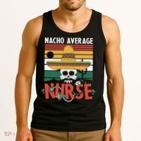 Nacho Average Nurse Funny Cinco De Mayo Nursing Fiesta Tank Top thumb 3