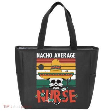 Nacho Average Nurse Funny Cinco De Mayo Nursing Fiesta Tote Bag