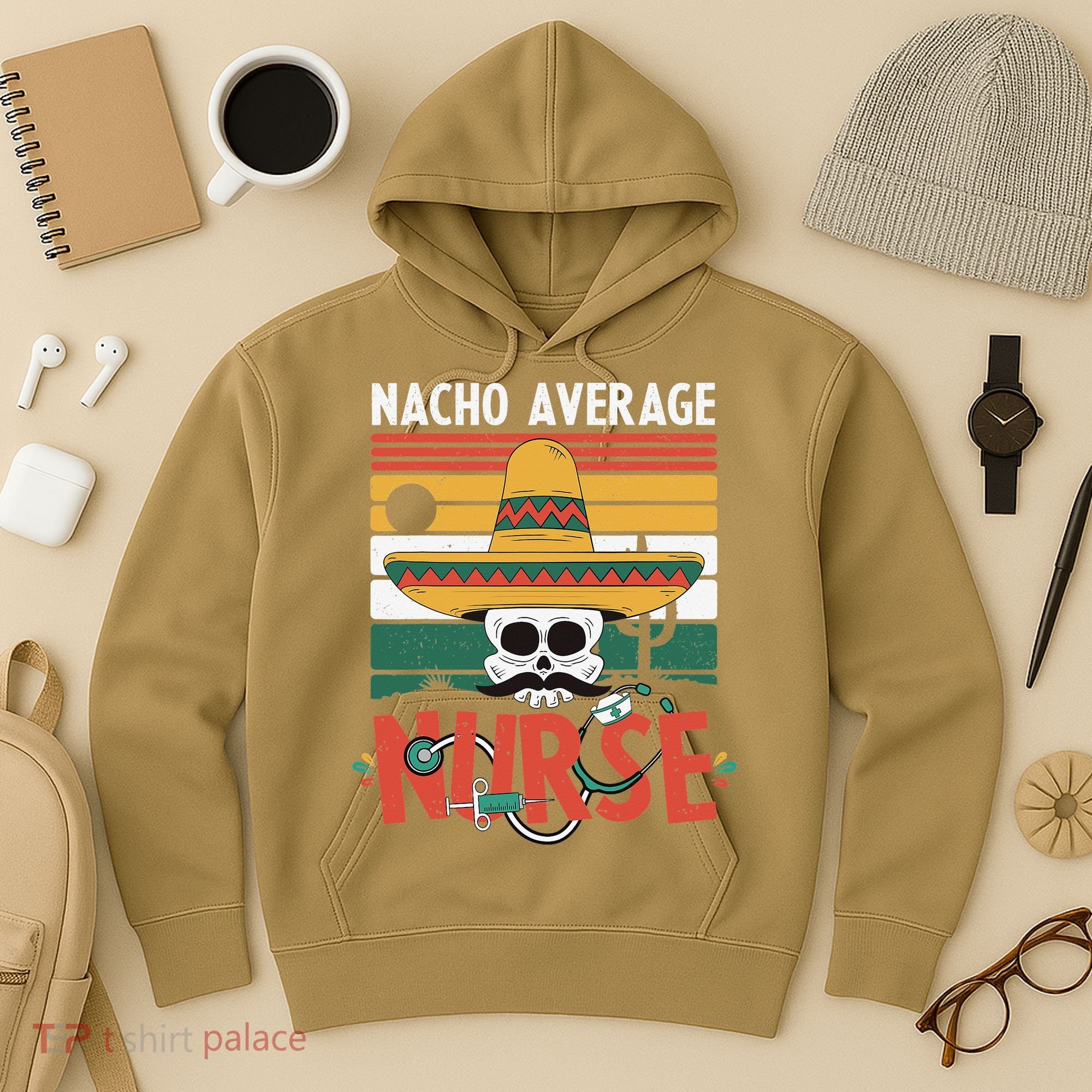 Nacho Average Nurse Funny Cinco De Mayo Nursing Fiesta Hoodie