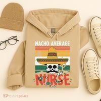 Nacho Average Nurse Funny Cinco De Mayo Nursing Fiesta Hoodie thumb 4