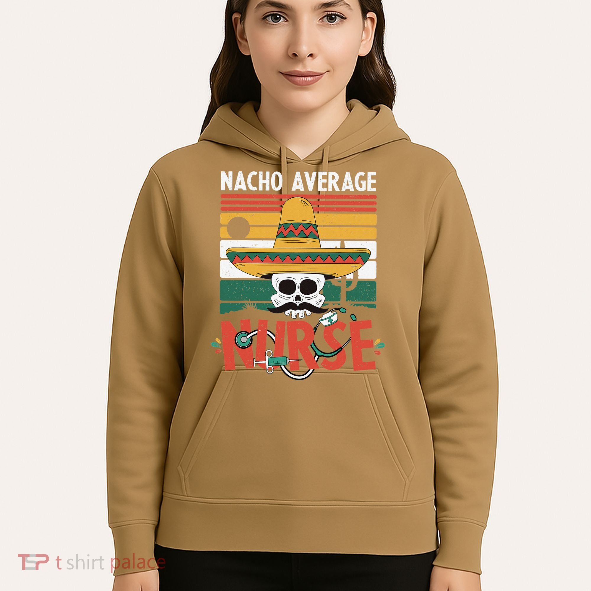 Nacho Average Nurse Funny Cinco De Mayo Nursing Fiesta Hoodie