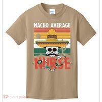 Nacho Average Nurse Funny Cinco De Mayo Nursing Fiesta Kids T-Shirt thumb 0