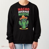Nacho Average Nurse Cactus Sombrero Cinco De Mayo Women's Sweatshirt thumb 0