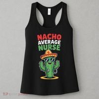 Nacho Average Nurse Cactus Sombrero Cinco De Mayo Women's Tank Top thumb 3